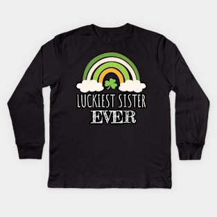 Luckiest sister ever Irish Rainbow - Funny Patricks Day Sister Gift Kids Long Sleeve T-Shirt